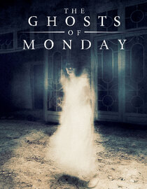 The Ghosts Of Monday