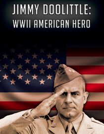 Jimmy Doolittle: WWII American Hero