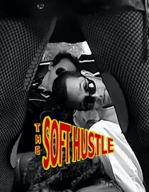 The Soft Hustle