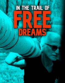 In the Trail of Free Dreams