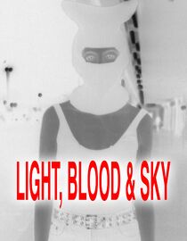 Light, Blood & Sky