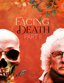 Facing Death Part 2