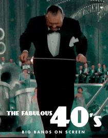 The Fabulous Forties: Big Bands on Screen