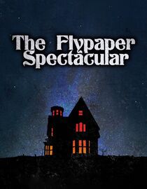 The Flypaper Spectacular