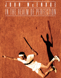 John McEnroe: In The Realm of Perfection