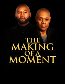 The Making of A Moment