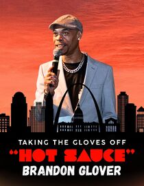 Taking The Gloves Off: Brandon 'Hot Sauce' Glover