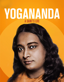 Yogananda: A Saint's Life