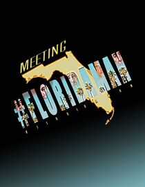 Meeting FloridaMan