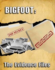 Bigfoot: The Evidence Files