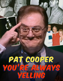 Pat Cooper: You're Always Yelling