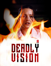 A Deadly Vision