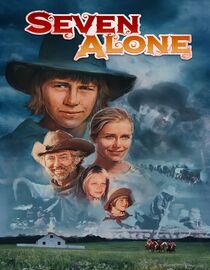 Watch Seven Alone Full Movie Free Online - Fawesome TV