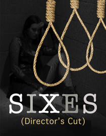 Sixes: Director's Cut