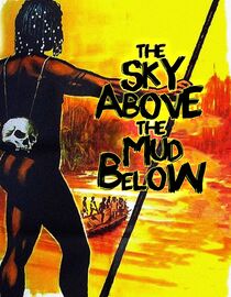The Sky Above, the Mud Below