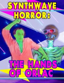 Synthwave Horror: The Hands of Orlac