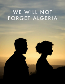 We Will Not Forget Algeria