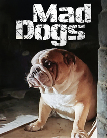 Mad Dogs