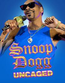 Snoop Dogg: Uncaged