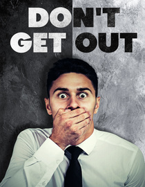 Don't Get Out