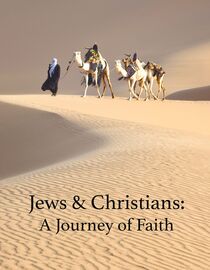 Jews & Christians: A Journey of Faith