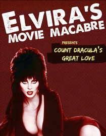 Elvira's Movie Macabre: Count Dracula's Great Love