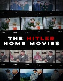 The Hitler Home Movies