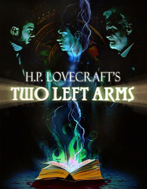 H.P. Lovecraft's: Two Left Arms