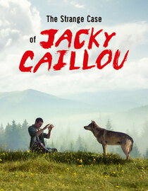 The Strange Case of Jacky Caillou
