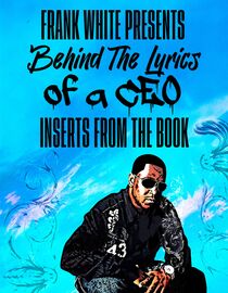 Frank White Presents : Behind The Lyrics of A CEO Inserts from the Book