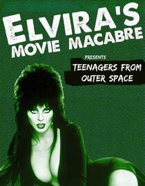 Elvira's Movie Macabre: Teenagers From Outer Space