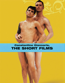 Constantine Giannaris: The Short Films