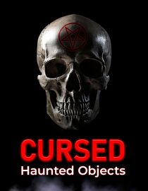 Cursed: Haunted Objects