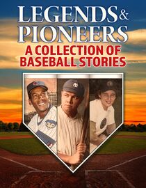 Legends & Pioneers: A Collection of Baseball Stories