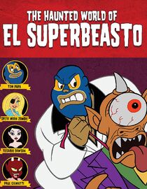 The Haunted World Of El Superbeasto