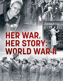 Her War, Her Story: World War II