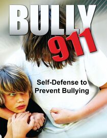Bully 911: Self-Defense to Prevent Bullying