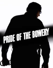Pride of the Bowery