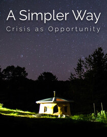 A Simpler Way: Crisis as Opportunity