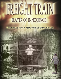 Freight Train: Slayer of Innocence