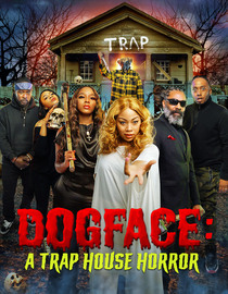Dogface: A Trap House Horror