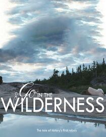 Go in the Wilderness