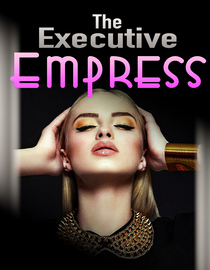 The Executive Empress