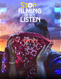 Stop Filming Us, But Listen