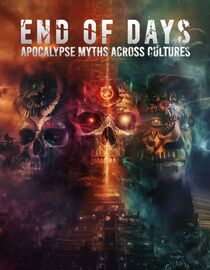 End of Days: Apocalypse Myths Across Cultures