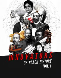 Innovators Of Black History Vol. 1