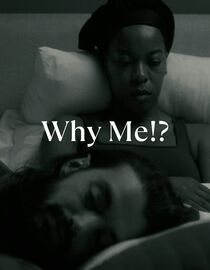 Why Me!?