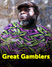 Great gamblers