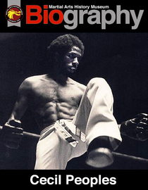 Martial Arts History Museum: Biography - Cecil Peoples