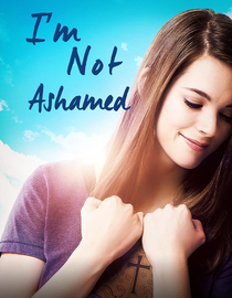 I'm Not Ashamed